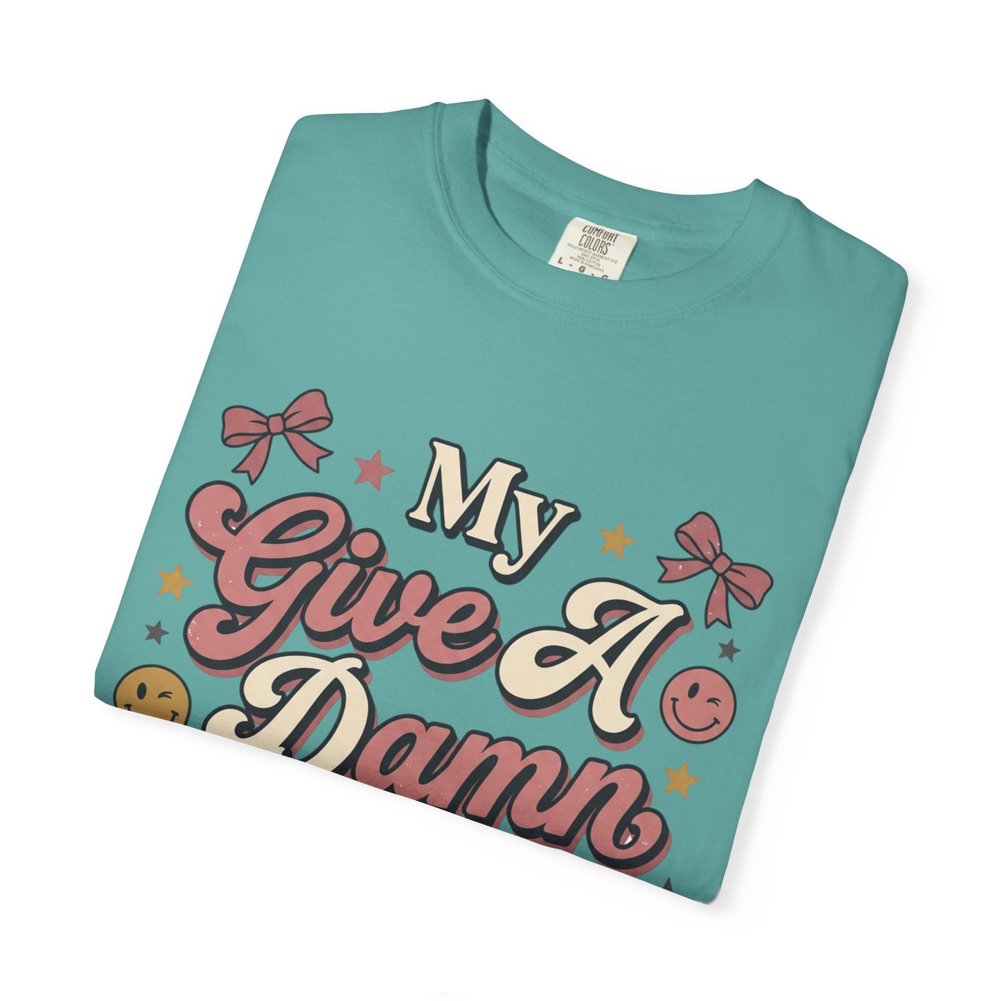 My Give A Damn Is Broken T-Shirt