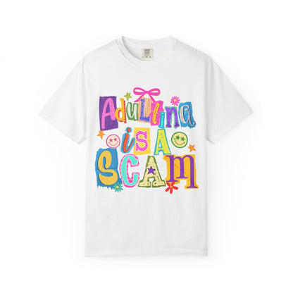 Adulting Is A Scam T-Shirt