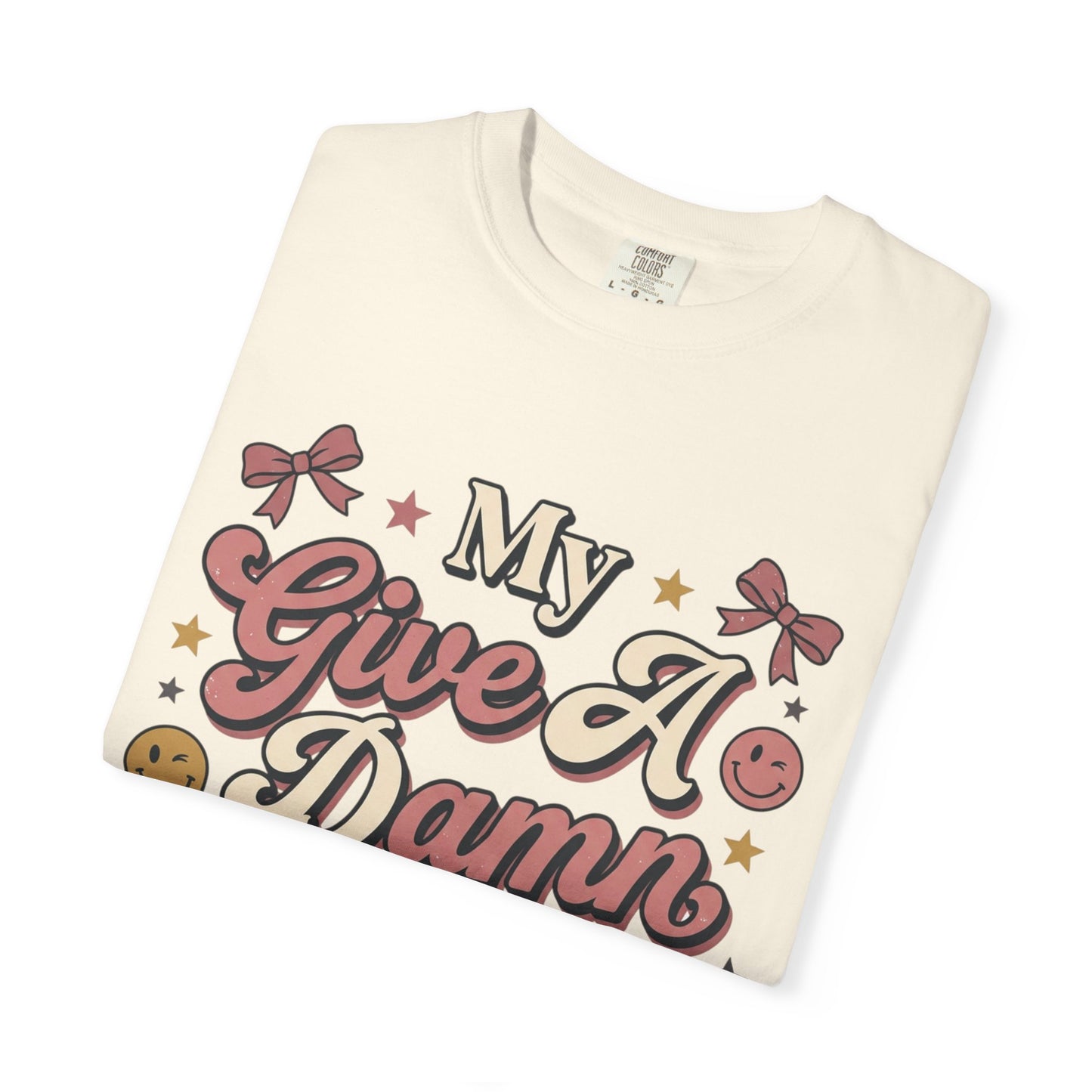 My Give A Damn Is Broken T-Shirt