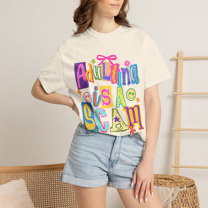 Adulting Is A Scam T-Shirt