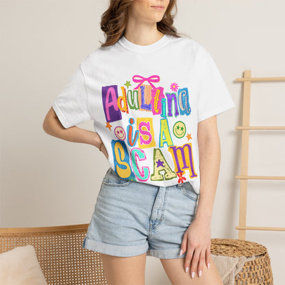 Adulting Is A Scam T-Shirt