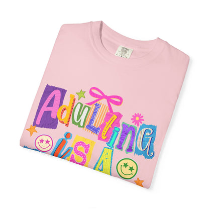 Adulting Is A Scam T-Shirt