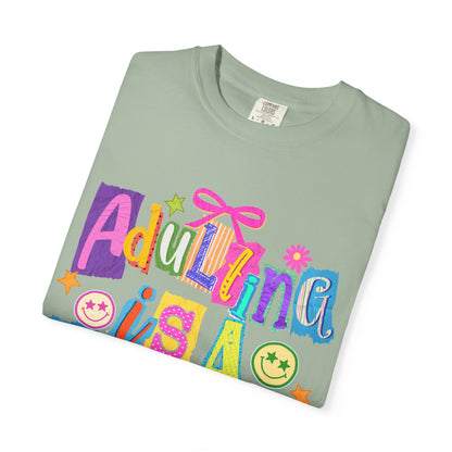 Adulting Is A Scam T-Shirt